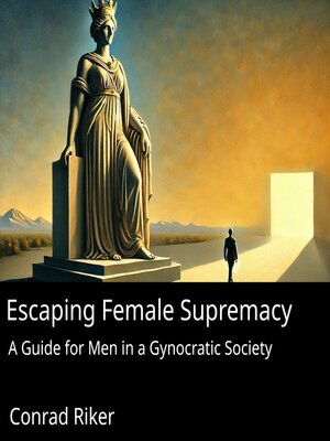 cover image of Escaping Female Supremacy